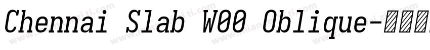 Chennai Slab W00 Oblique字体转换